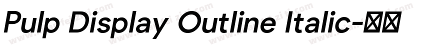 Pulp Display Outline Italic字体转换